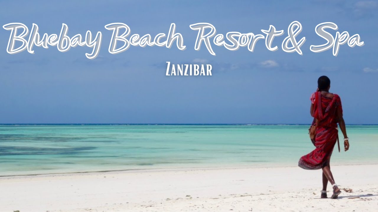 5 Days In Blue Bay Beach Resort & Spa – Luxury Beachfront Resort in Zanzibar